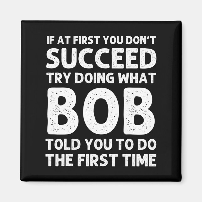 Bob Gift Name D Birthday Funny Christma  Magnet (Vorne)