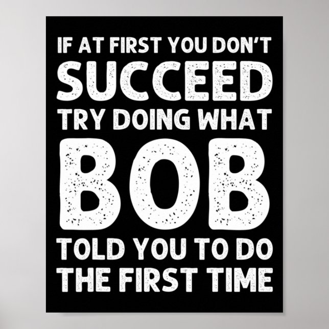 Bob Gift Name D Birthday Funny Christma  Poster (Vorne)