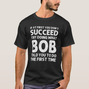 Bob Gift Name Personalisiert Geburtstag Funny Chri T-Shirt