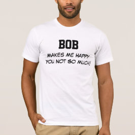 Bob macht mich glücklich T-Shirt