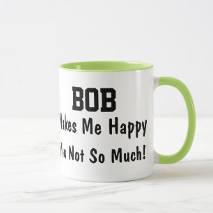 Bob macht mich glücklich tasse