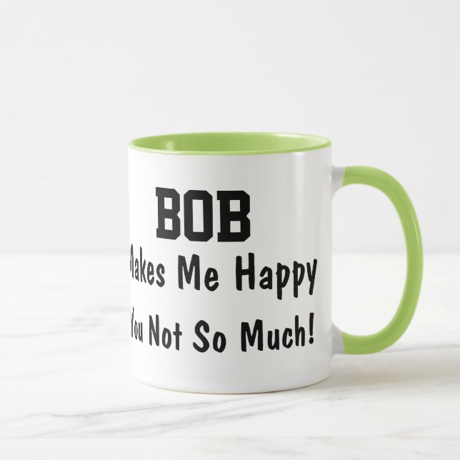 Bob macht mich glücklich tasse (Rechts)