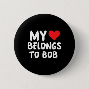 Bob - Mein Herz gehört Bob - Liebe  Button