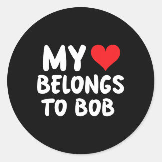 Bob - Mein Herz gehört Bob - Liebe  Runder Aufkleber