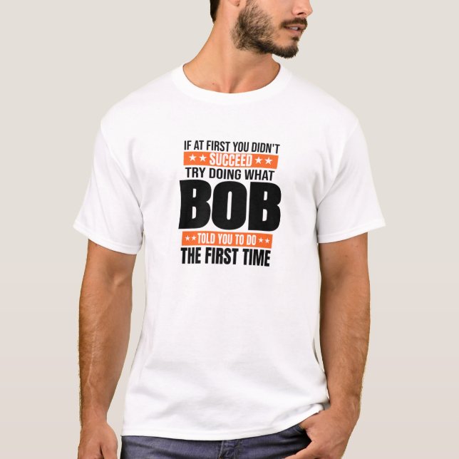 Bob Name Personalisiert Geburtstag Weihnachten Jok T-Shirt (Vorderseite)