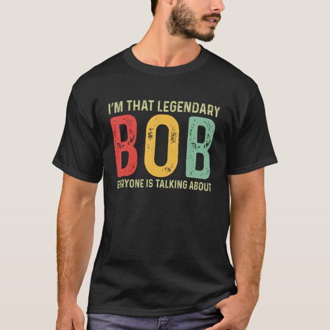 Bob Persönlicher Name Vorname Funny Bob Sprichwort T-Shirt (Vorderseite)