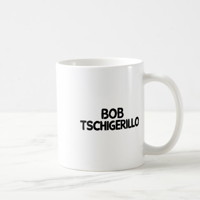 Bob Tschigerillo 1  Kaffeetasse (Rechts)