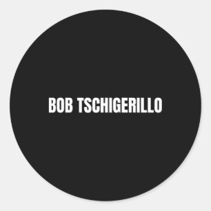 Bob Tschigerillo Funny Bodybuilding Meme Fitness G Runder Aufkleber