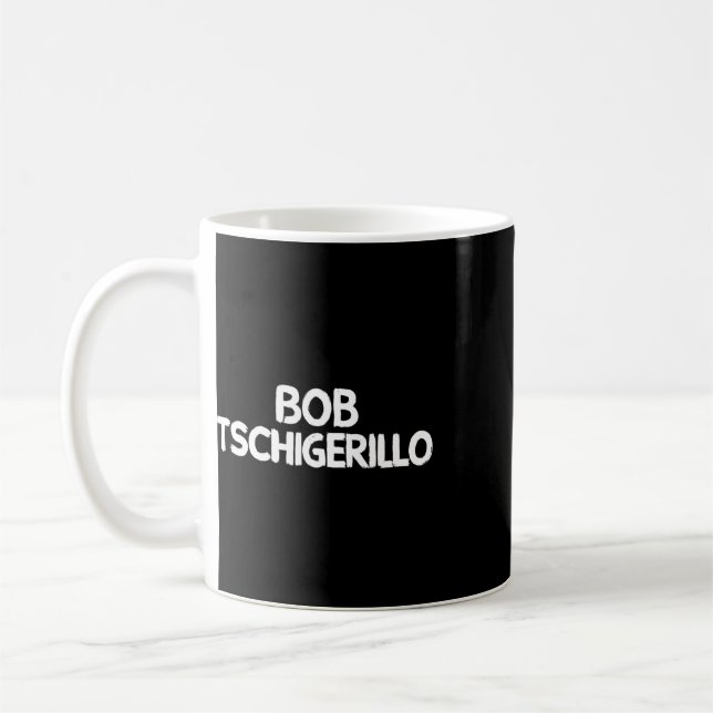 Bob Tschigerillo  Kaffeetasse (Links)