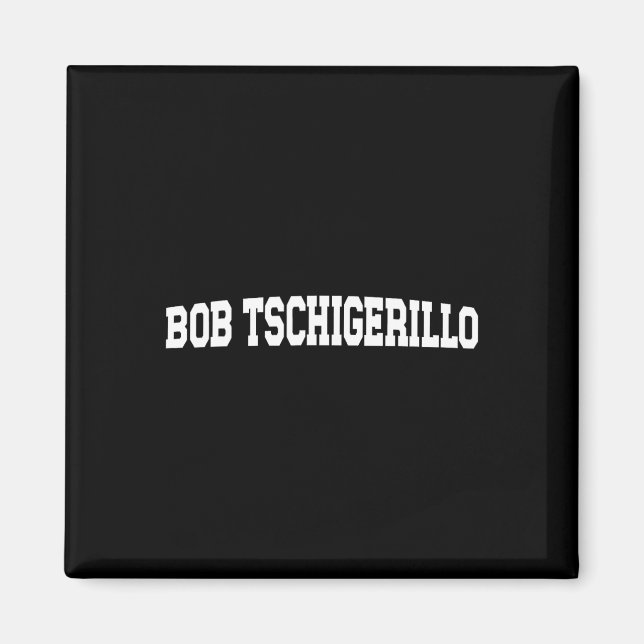 Bob Tschigerillo Meme - Funny Bodybuilding Gym Magnet (Vorne)