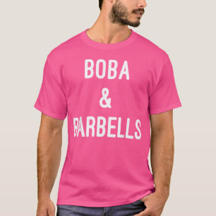 Boba and Barbells Funny Gym Workout Fitness Übung T-Shirt