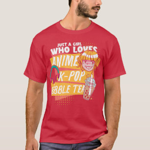 Boba Lover Just a Girl, die Anime Kpop und B Liebe T-Shirt