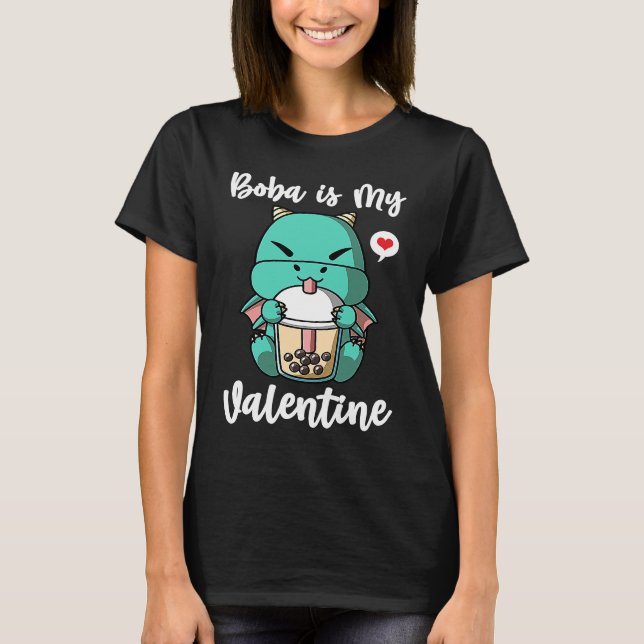 Boba Tea is My Valentine Dragon Anti Valentines Da T-Shirt (Vorderseite)