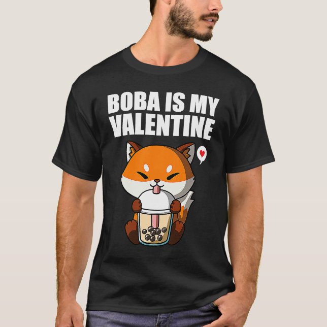 Boba Tea is My Valentine Fox Anti Valentines Day 1 T-Shirt (Vorderseite)