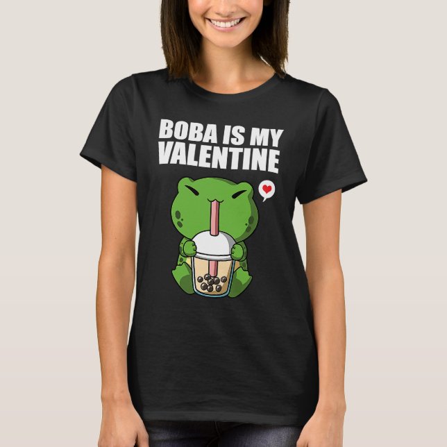 Boba Tea is My Valentine Frog Anti Valentines Day  T-Shirt (Vorderseite)