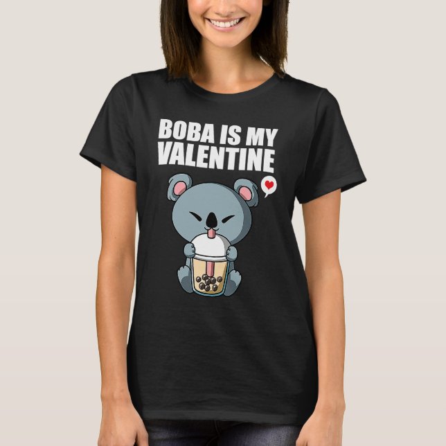 Boba Tea is My Valentine Koala Bear Anti Valentine T-Shirt (Vorderseite)