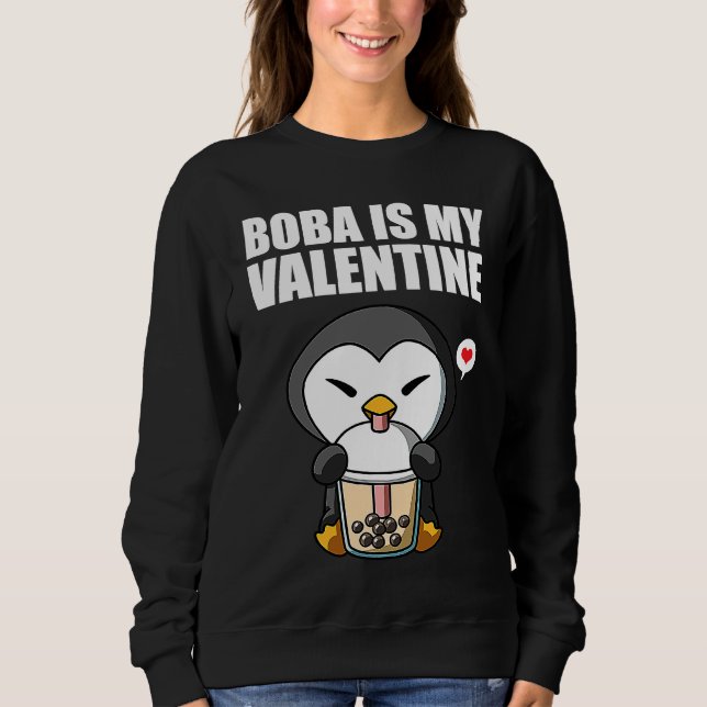 Boba Tea is My Valentine Penguin Anti Valentines D Sweatshirt (Vorderseite)