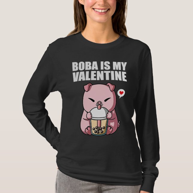 Boba Tea is My Valentine Pig Anti Valentines Day 1 T-Shirt (Vorderseite)