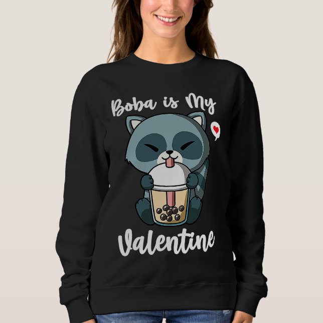 Boba Tea is My Valentine Raccoon Anti Valentines D Sweatshirt (Vorderseite)