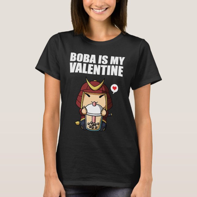Boba Tea is My Valentine Samurai Anti Valentines D T-Shirt (Vorderseite)