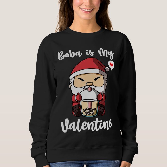 Boba Tea is My Valentine Santa Clause Anti Valenti Sweatshirt (Vorderseite)