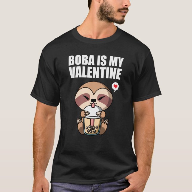 Boba Tea is My Valentine Sloth Anti Valentines Day T-Shirt (Vorderseite)