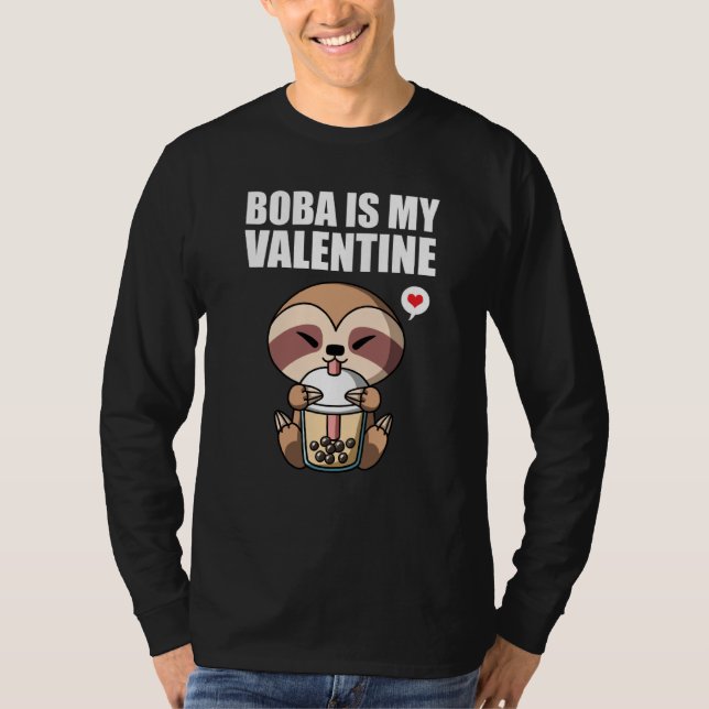 Boba Tea is My Valentine Sloth Anti Valentines Day T-Shirt (Vorderseite)