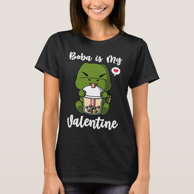 Boba Tea is My Valentine T Rex Dinosaur Anti Valen T-Shirt (Vorderseite)