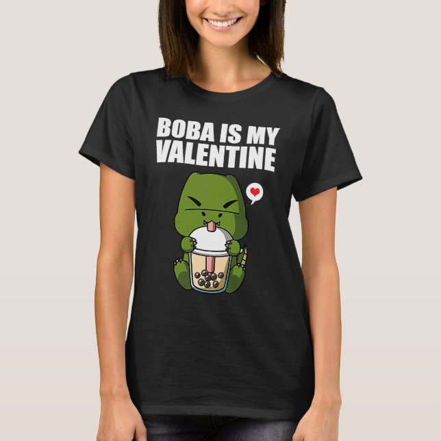 Boba Tea is My Valentine T Rex Dinosaur Anti Valen T-Shirt (Vorderseite)