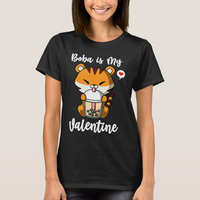 Boba Tea is My Valentine Tiger Anti Valentines Day T-Shirt (Vorderseite)