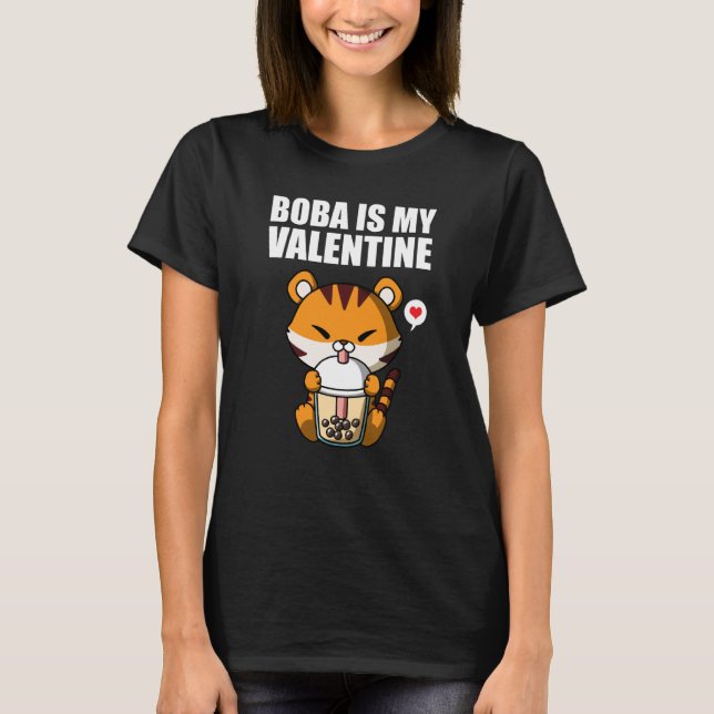 Boba Tea is My Valentine Tiger Anti Valentines Day T-Shirt (Vorderseite)