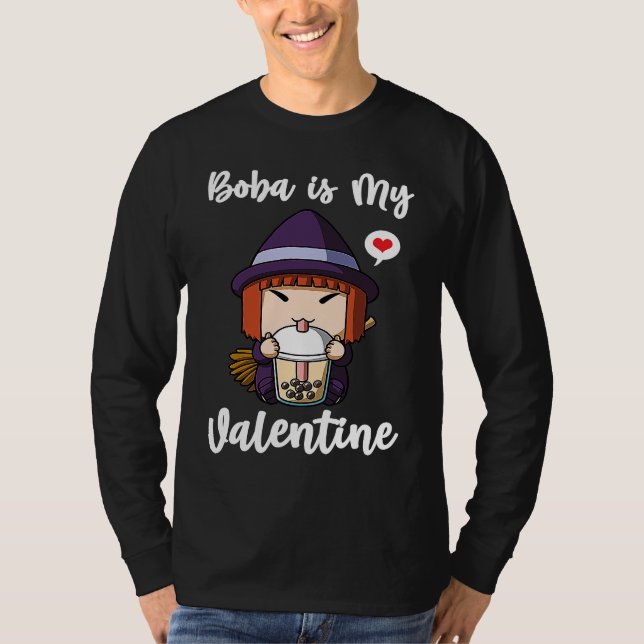 Boba Tea is My Valentine Witch Anti Valentines Day T-Shirt (Vorderseite)