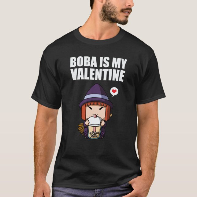 Boba Tea is My Valentine Witch Anti Valentines Day T-Shirt (Vorderseite)