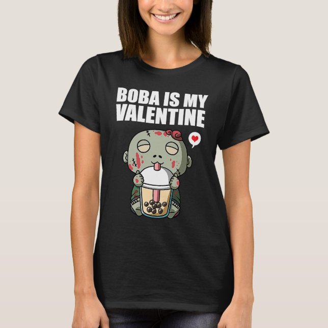 Boba Tea is My Valentine Zombie Anti Valentines Da T-Shirt (Vorderseite)