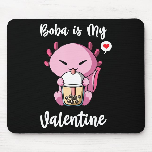 Boba Tea ist mein ValentinalAxolotl Anti-Valentine Mousepad (Vorne)