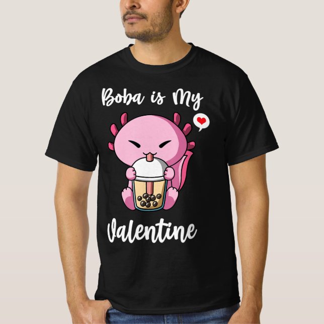 Boba Tea ist mein ValentinalAxolotl Anti-Valentine T-Shirt (Vorderseite)