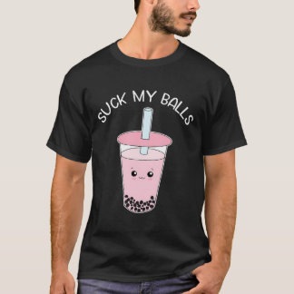 Boba Tea Sind zum Kotzen meine Balls Funny Bubble  T-Shirt