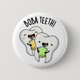 Boba Teeth Funny Boba Tea Pun Button