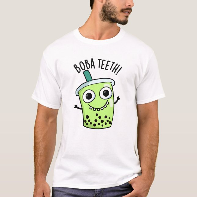 Boba Teeth Funny Boba Tea Pun T-Shirt (Vorderseite)
