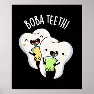 Boba Teeth Funny Boba Tee Pun Dark BG Poster