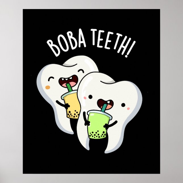 Boba Teeth Funny Boba Tee Pun Dark BG Poster (Vorne)