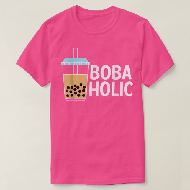 Bobaholic Boba Tea Bubble Tea  T-Shirt (Design vorne)