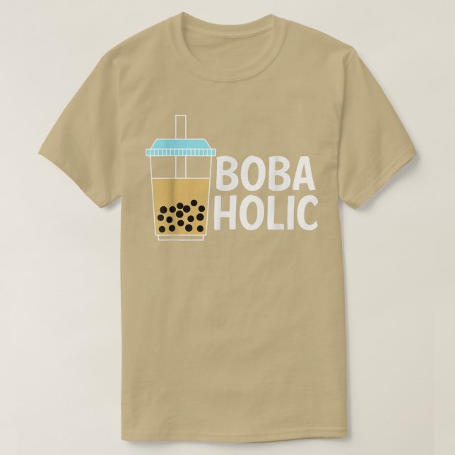 Bobaholic Boba Tea Bubble Tea  T-Shirt (Design vorne)