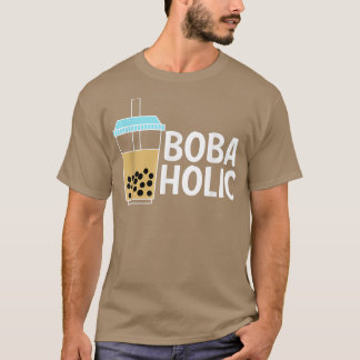 Bobaholic Boba Tea Bubble Tea T-Shirt