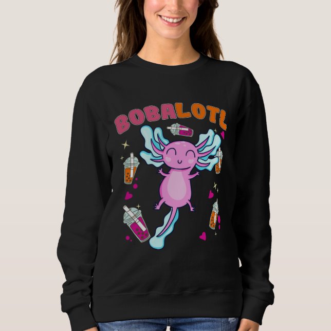 Bobalotl Axolotl Boba Tea Bubble Milk  8 Sweatshirt (Vorderseite)