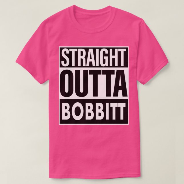 Bobbitt Name Straight Outta Bobbitt T-Shirt (Design vorne)