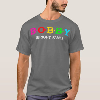Bobby Bright Fame 1 T-Shirt