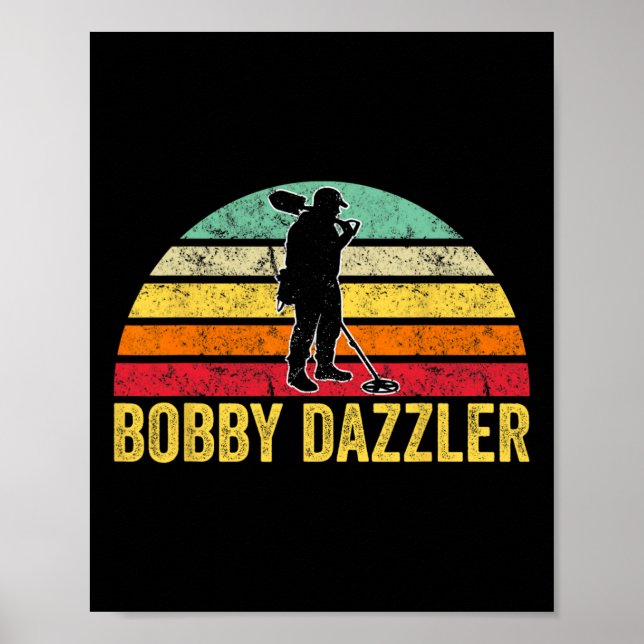 Bobby Dazzler Hunter Funny Junting Liebhaber Poster (Vorne)