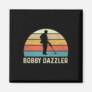 Bobby Dazzler Hunter Funny Junting Lovers Shirt Magnet