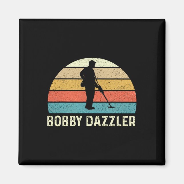 Bobby Dazzler Hunter Funny Junting Lovers Shirt Magnet (Vorne)